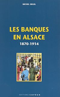 Téléchargez le livre :  Les banques en Alsace, 1870-1914