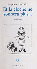 Télécharger le livre :  Et la cloche ne sonnera plus...