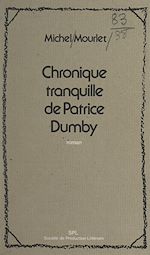 Télécharger le livre :  Chronique tranquille de Patrice Dumby