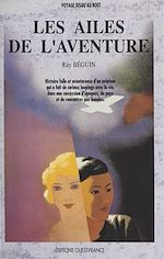Télécharger le livre :  Les ailes de l'aventure