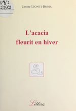 Télécharger le livre :  L'acacia fleurit en hiver