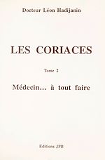 Télécharger le livre :  Les coriaces (2). Médecin... à tout faire