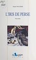 Télécharger le livre :  L'iris de Perse