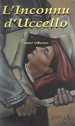 Télécharger le livre :  L'inconnu d'Uccello