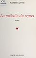 Télécharger le livre :  La mélodie du regret