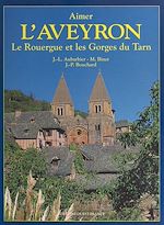 Télécharger le livre :  L'Aveyron, le Rouergue et les Gorges du Tarn