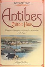 Télécharger le livre :  Antibes : c'était hier