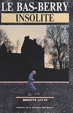 Télécharger le livre :  Le Bas-Berry insolite