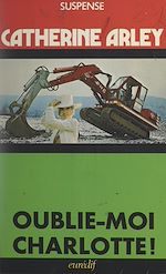 Télécharger le livre :  Oublie-moi Charlotte !
