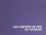 Télécharger le livre :  Les chemins de fer du Vivarais