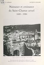 Télécharger le livre :  Naissance et croissance du Saint-Chamas actuel, 1600-1984