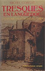 Download this eBook Tresques en languedoc ou l'histoire vivante dans le midi