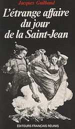 Télécharger le livre :  L'étrange affaire du jour de la Saint-Jean