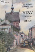 Télécharger le livre :  Un regard sur l'histoire de Bizy
