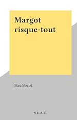 Télécharger le livre :  Margot risque-tout