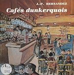 Télécharger le livre :  Cafés dunkerquois