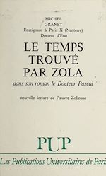 Télécharger le livre :  Le temps trouvé par Zola dans son roman "Le Docteur Pascal" (variations didactiques)