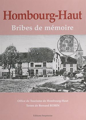 Téléchargez le livre :  Hombourg-Haut, bribes de mémoire : le temps immobile, 1890-1950