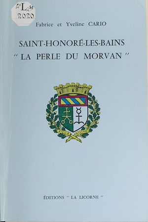 Téléchargez le livre :  Saint-Honoré-les-Bains, "la perle du Morvan"