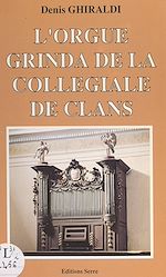 Télécharger le livre :  L'orgue Grinda de la Collégiale de Clans