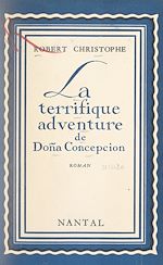 Télécharger le livre :  La terrifique adventure de Doña Concepcion