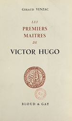 Download this eBook Les premiers maîtres de Victor Hugo