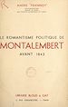 Télécharger le livre :  Le romantisme politique de Montalembert avant 1843
