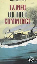 Télécharger le livre :  La mer où tout commence