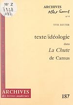 Télécharger le livre :  Texte-idéologie dans "La chute", de Camus