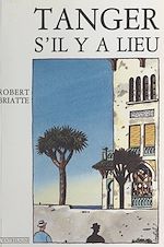 Télécharger le livre :  Tanger s'il y a lieu