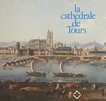 Télécharger le livre :  La cathédrale de Tours