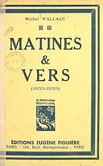 Télécharger le livre :  Matines et vers (1933-1935)