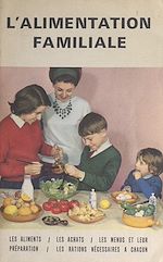 Télécharger le livre :  Petit guide de l'alimentation familiale