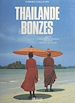 Télécharger le livre :  Thaïlande des bonzes