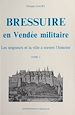 Télécharger le livre :  Bressuire en Vendée militaire : les seigneurs et la ville à travers l'histoire (1)