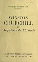 Télécharger le livre :  Winston Churchill et l'Angleterre du XXe siècle