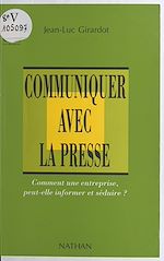 Télécharger le livre :  Communiquer avec la presse