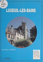 Télécharger le livre :  Luxeuil-les-Bains
