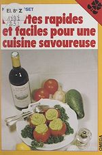 Download this eBook Recettes rapides et faciles pour une cuisine savoureuse
