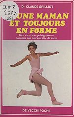 Télécharger le livre :  Jeune maman et toujours en forme