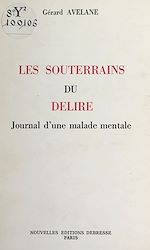 Télécharger le livre :  Les souterrains du délire