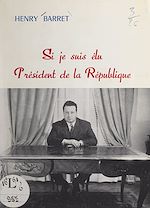 Download this eBook Si je suis élu Président de la République