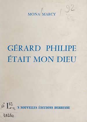 Téléchargez le livre :  Gérard Philipe était mon dieu
