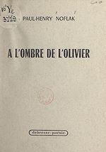 Download this eBook À l'ombre de l'olivier
