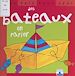 Télécharger le livre :  Je fais tout seul des bateaux en papier