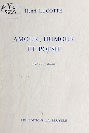 Téléchargez le livre :  Amour, humour et poésie