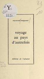 Télécharger le livre :  Voyage au pays d'autrefois