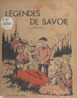 Téléchargez le livre :  Légendes de Savoie
