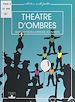 Télécharger le livre :  Le théâtre d'ombres