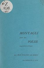 Télécharger le livre :  Montages pour une poésie suggestivo-critique